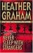 Never Sleep With Strangers by Heather Graham Pozzessere