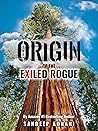 The Origin of the Exiled Rogue (The Exiled Rogue Series Book 2)