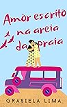 Amor escrito na areia da praia (Portuguese Edition)
