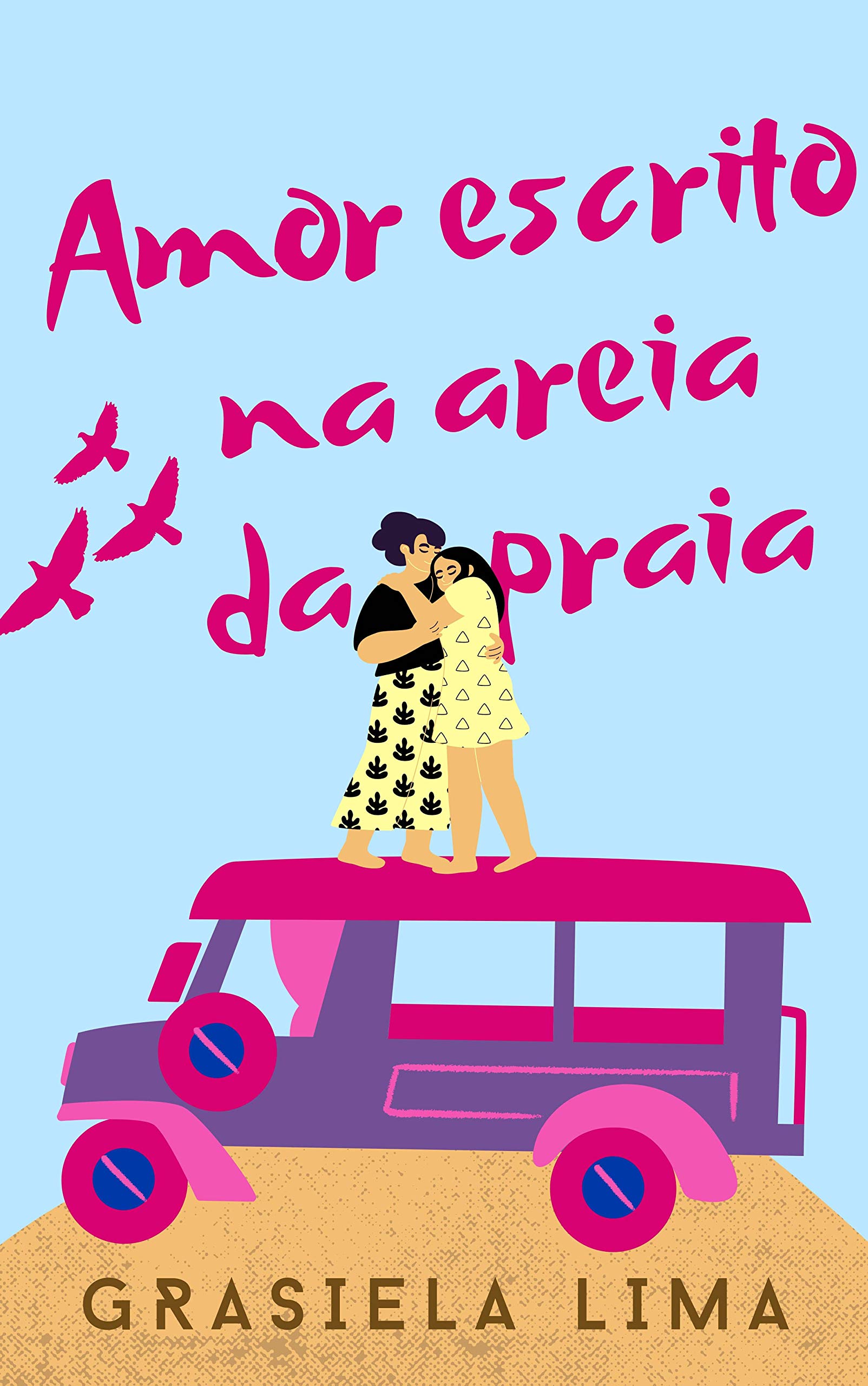 Amor escrito na areia da praia (Portuguese Edition)