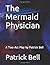 The Mermaid Physician: A Tw...