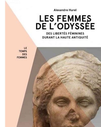 Les femmes de l'Odyssée : des libertés féminines durant la Haute Antiquité