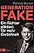 Generation Fake: Ein Richte...