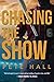 Chasing the Show