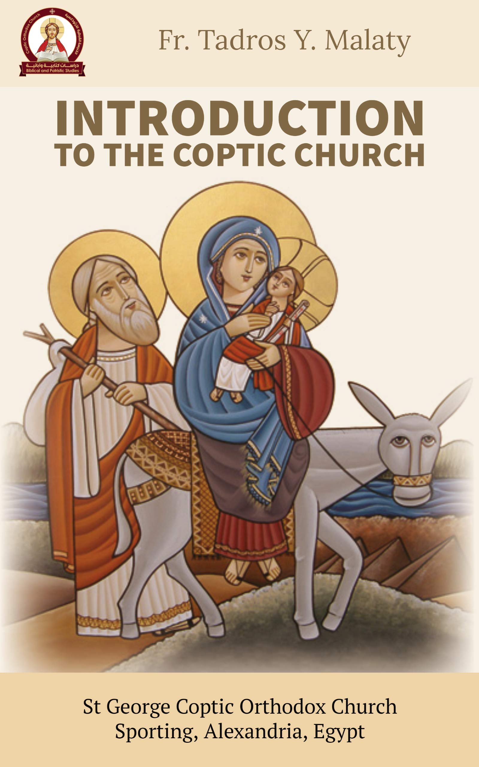 INTRODUCTION TO THE COPTIC ORTHODOX CHURCH (Kindle Edition)