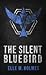 The Silent Bluebird