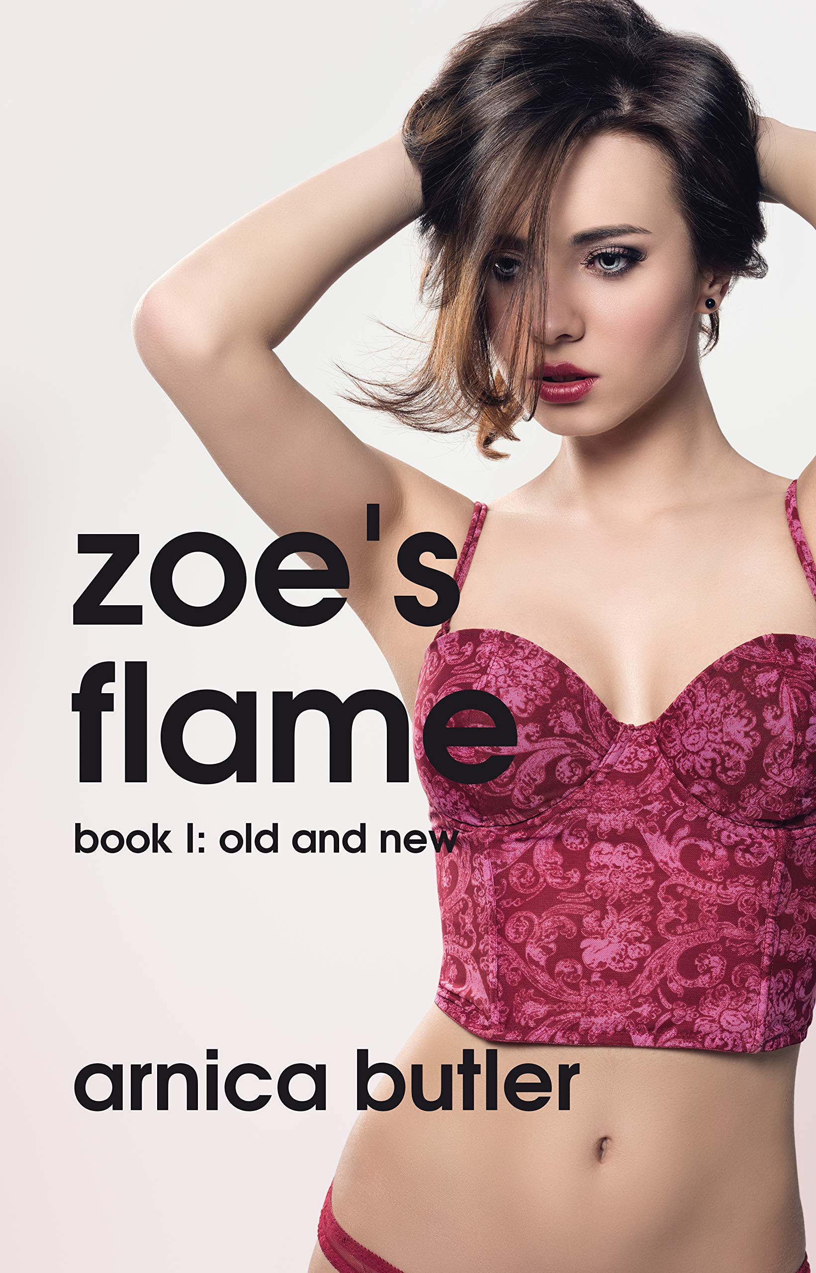 Zoe's Flame: Book I: Old And New (Kindle Edition)
