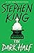 The Dark Half by Stephen  King