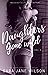Daughters Gone Wild  by Sara Jane Wilson