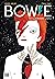 Bowie: Ein illustriertes Leben