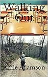 Walking Out: One ...