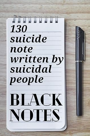 black notes: 130 suicide note,Collection of Suicide Notes,death notes