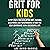 Grit for Kids: 16 Top Steps...