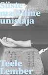 Süstemaatiline unistaja by Teele Lember