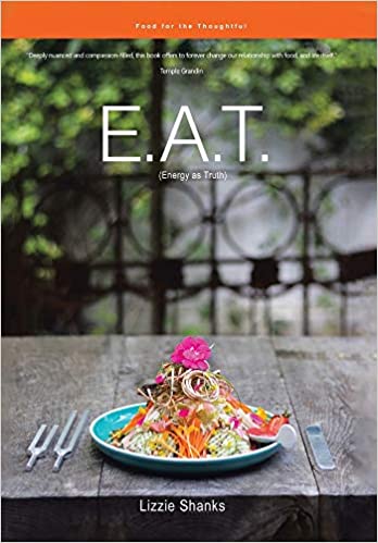 E.A.T. (Energy as Truth): Food for the Thoughtful