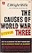 The Causes of World War Three