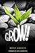 Grow!