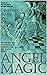 Angel Magic: The Ancient Ar...