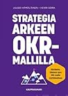 Strategia arkeen OKR-mallilla by Juuso Hämäläinen