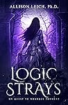 Logic Strays: My Quest to Wrangle Torment Logic Strays: My Quest to Wrangle Torment