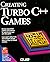 Creating Turbo C++ Games/Bo...