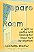 Prepare a Room: A Path to P...