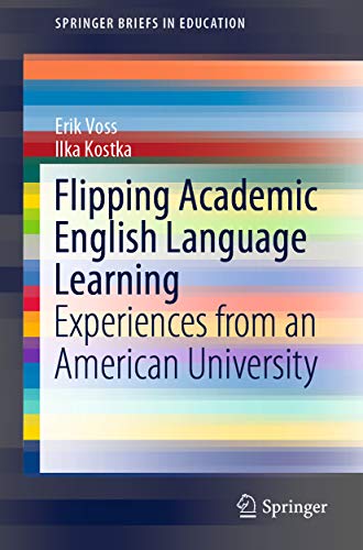 Flipping Academic English Language Learning. Experiences from an American University