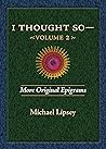 I Thought So Volume 2 I Thought So Volume 2