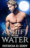 A Shift in the Water (Elemental Shifter, #1) A Shift in the Water (Elemental Shifter, #1)