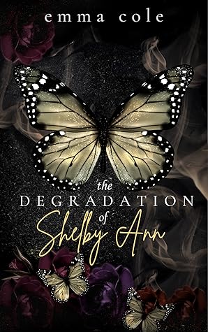 The Degradation of Shelby Ann (Twisted Love #1)