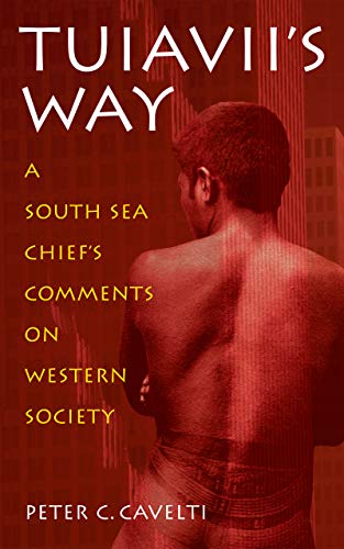 Tuiavii's Way: A South Sea Chief's Comments On Western Society