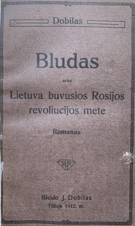 Bludas arba Lietuva buvusios Rosijos revoliucijos mete (Paperback)