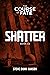 SHATTER: Book Two, The Cour...