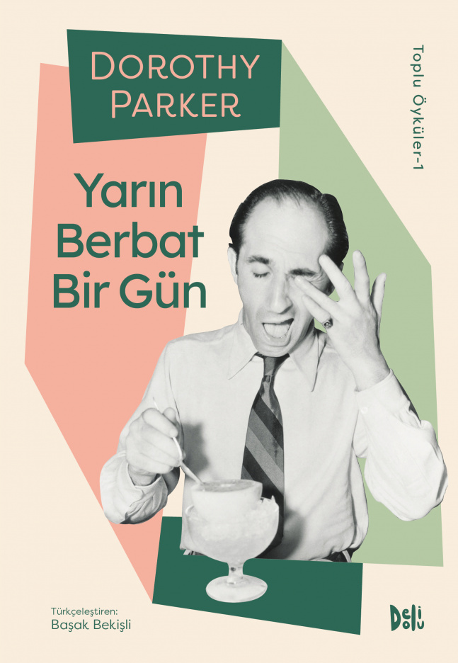 Yarın Berbat Bir Gün (Toplu Öyküler 1)