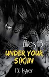 Under your skin by F.V. Estyer