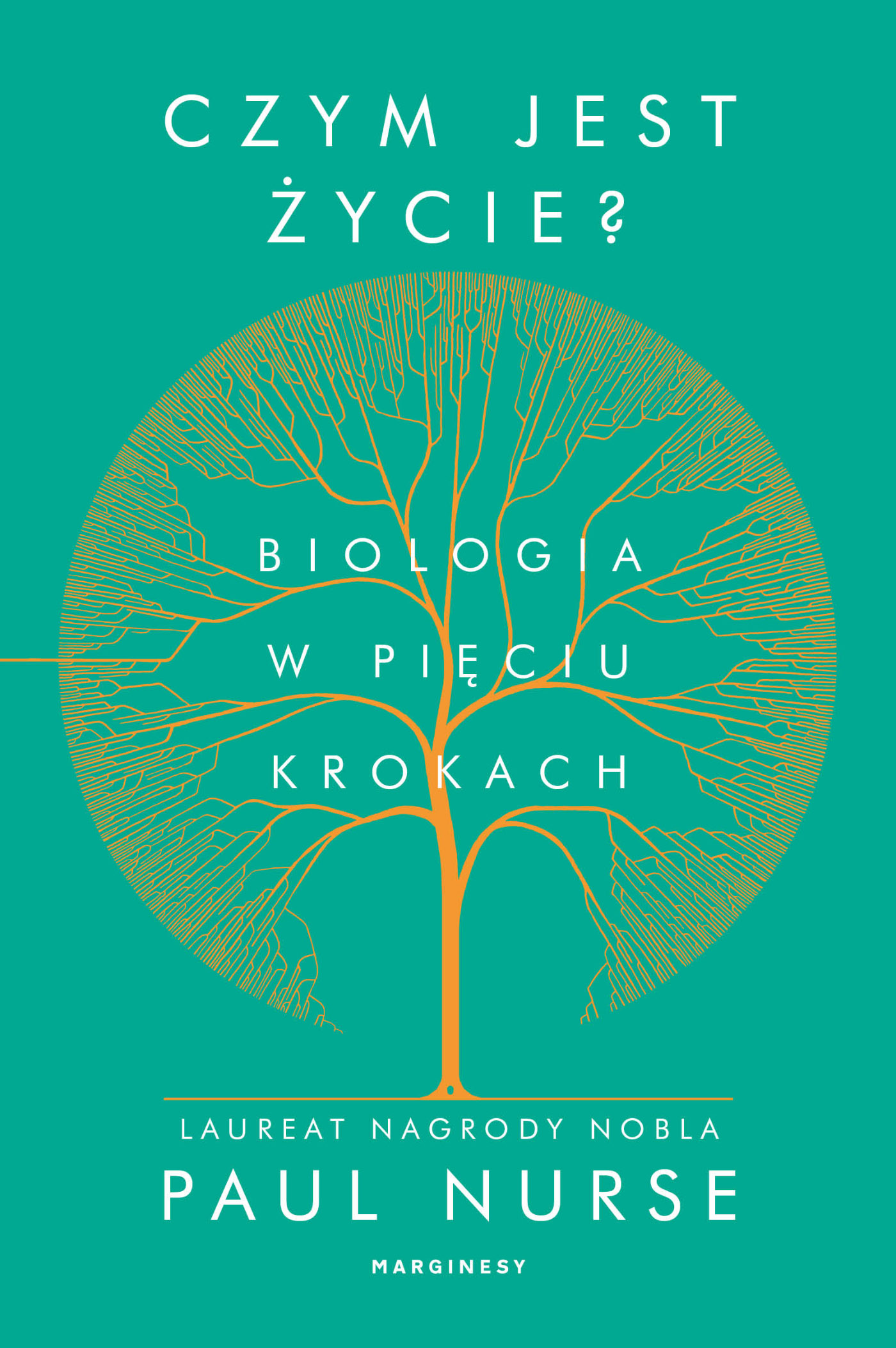 Czym jest życie? Biologia w pięciu krokach