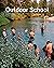 Outdoor School: Contemporar...