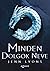Minden ​Dolgok Neve (Sárkányok kórusa, #2)