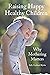 Raising Happy Healthy Children by Sally Goddard Blythe