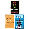 How To Be an Antiracist [Hardcover], Me and White Supremacy [Hardcover], Natives Race and Class in the Ruins of Empire 3 Books Collection Set