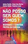 Não posso ser quem somos?