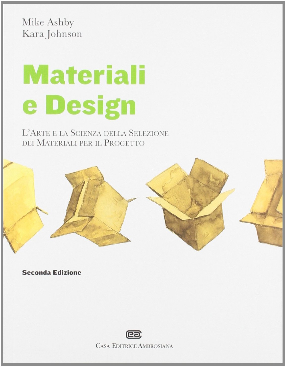 Materiali & design. L'arte e la scienza della selezione dei materiali per il progetto (Paperback)