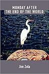 Monday After the End of the World by Jim Zola