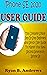iPhone SE 2020 USER GUIDE: The Complete Simple Step By Step Beginners And Senior User Guide To Master Your Second Generation Iphone Se With Advanced Tips, Tricks, And Shortcuts On Ios13 With Pictures