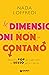 Le dimensioni non contano by Nada Loffredi