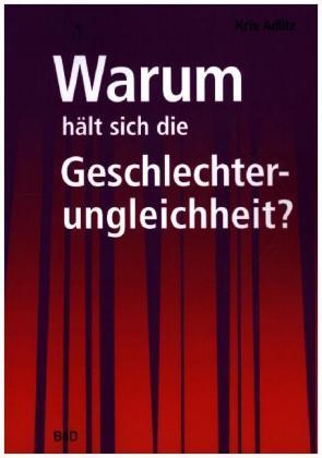 Warum hält sich die Geschlechterungleichheit?