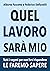 Quel lavoro sarà mio by Alberto Fascetto