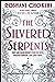 The Silvered Serpents (The Gilded Wolves #2)