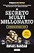 El secreto multimillonario: 20 principios de riqueza y éxito (Spanish Edition)