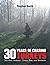 30 Years of Chasing Turkeys: The Real Stories, Good, Bad, and Sideways